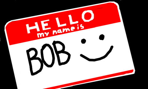 My name is Bob